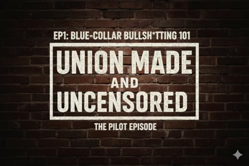 『EP1: Blue-Collar Bullsh*tting 101: The Pilot Episode』のカバーアート