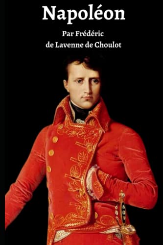 Napoleon: Part 1 - French Intermediate - Adapted in useful French words for conversation (French Edition)