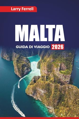 MALTA GUIDA DI VIAGGIO 2026: Esplora le attrazioni imperdibili, le migliori cose da fare, le spiagge, i punti di ristoro locali e i piani di itinerario sull'isola del Mediterraneo