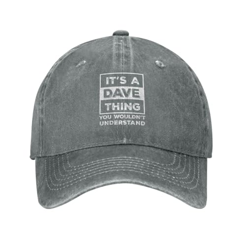 Philysonic Its Dave Thing You Wouldnt Understand Hat for Women Baseball Funny Hats Cool Gray