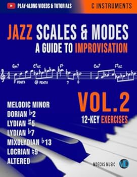 Jazz Scales & Modes Vol.2: A Guide To Improvisation