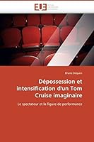 Dépossession Et Intensification d'Un Tom Cruise Imaginaire 6131511098 Book Cover