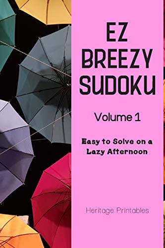 EZ Breezy Sudoku Volume 1: Easy to Solve on a Lazy Afternoon
