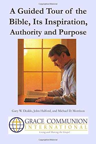 A Guided Tour of the Bible,  Its Inspiration, Authority  and Purpose