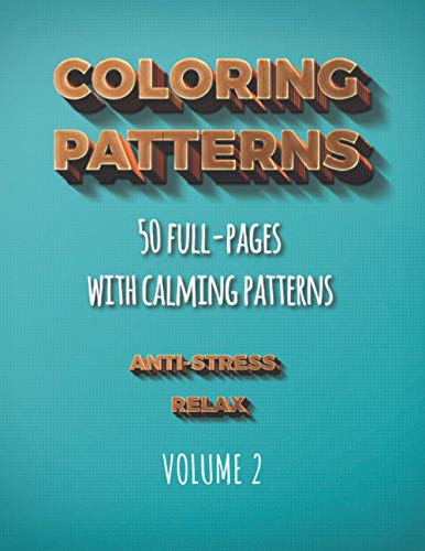 Coloring Patterns | Anti-stress Relax: 50 full-pages coloring book for adults to relieve anxiety image 3