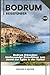 Produktbild BODRUM REISEFÜHRER: Bodrum Erkunden: Umfassender Reiseführer zum Juwel der Ägäis in der Türkei