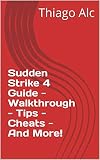 sudden strike 4 ps4 precio  Sudden Strike 4 Guide - Walkthrough - Tips - Cheats - And More! (English Edition)