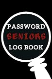 Seniors black cover: Internet Address Password Logbook, Password Keepers, Passcode Notebook, Password Username Book, Minimalist Black Cover (LB)