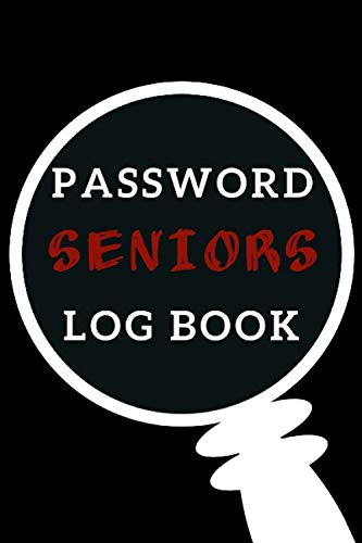 Seniors black cover: Internet Address Password Logbook, Password Keepers, Passcode Notebook, Password Username Book, Minimalist Black Cover (LB)