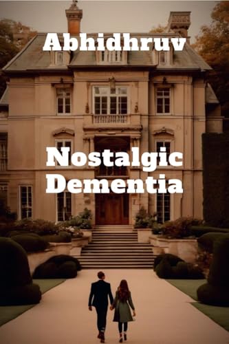 Nostalgic Dementia