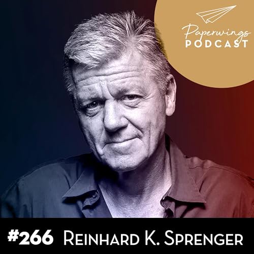 #266 "Wieso beginnt Freiheit mit Selbstverantwortung?" - Danny Herzog-Braune & Reinhard K. Sprenger