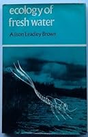 Ecology of Fresh Water (The Scholarship Series in Biology) 0674224477 Book Cover