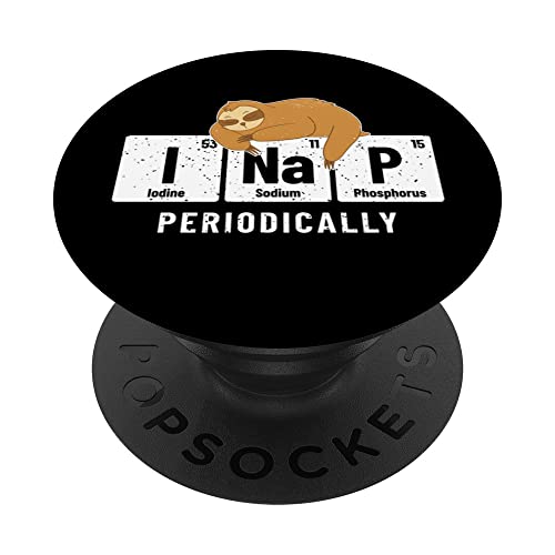 Chemistry Student - Sloth I Nap Periodically - Pun Chemist PopSockets Swappable PopGrip, Black