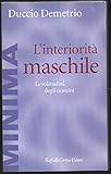 L'interiorità maschile. Le solitudini degli uomini