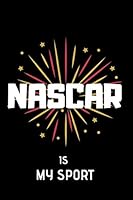 Nascar is my sport: Lined Notebook 171290535X Book Cover