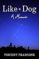 Like a Dog 0692507450 Book Cover
