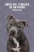 Libro Del Cuidado De Mi Perro: Diario De Salud Para Perros - Pitbull terrier - American Stanford