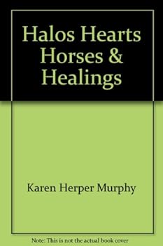 Paperback Halos, Hearts, Horses & Healings Book