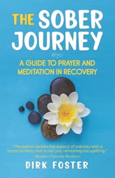Paperback The Sober Journey: A Guide to Prayer and Meditation in Recovery (Sober Journey Series (5 books)) Book