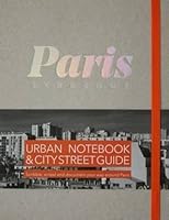 Paris City Syndrome: Urban Notebook & City Street Guide 2954835001 Book Cover