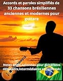  Tablatures et paroles pour guitare de chansons brésiliennes anciennes et modernes: Notes anglo-saxonnes pour guitaristes débutants, intermédiaires et confirmés