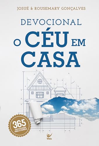 Devocional O Céu em Casa: 365 devocionais para a família