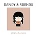 Dandy & Friends