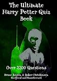 The Ultimate Harry Potter Quiz Book: Over 2200 Questions