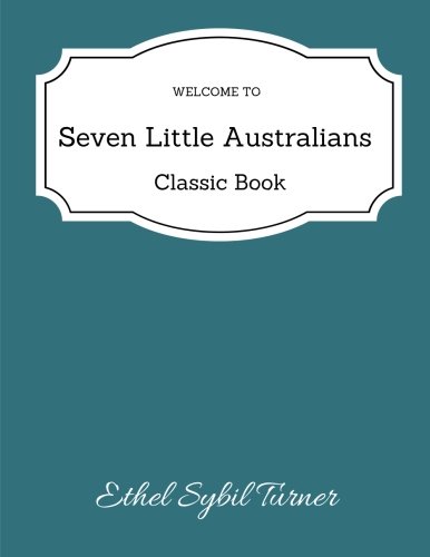 Seven Little Australians 1719182183 Book Cover