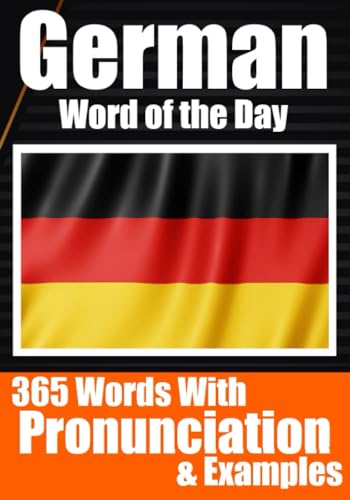Independently Published De Haan, Auke German Word Of The Day | German Made Vocabulary Simple: Your Daily Dose Of German Language Learning: Learning German Effortlessly With Daily Words, ... Enthusiasts cover