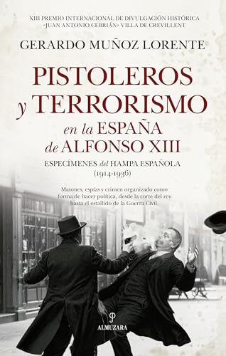 Pistoleros y terrorismo en la España de Alfonso XIII