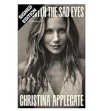 SIGNED Christina Applegate Book You With The Sad Eyes & Certificate of Authenticity Memorabilia Autograph Auto