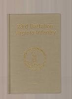 Twenty-Third Battalion Virginia Infantry (Virginia Regimental Histories Series) 1561900249 Book Cover