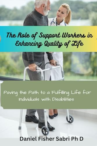 The Role of Support Workers in Enhancing Quality of Life: