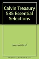 Calvin Treasury 535 Essential Selections B000SHXCXW Book Cover
