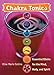 Chakra Tonics: Essential Elixirs for the Mind, Body, and Spirit (Chakra for Beginners, Healing Tonics, Smoothies, Juices, Teas and Healthy Drinks)