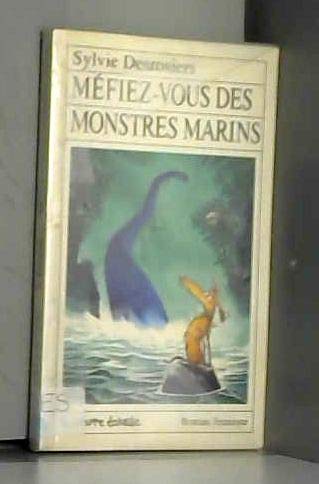 Méfiez-vous monstres marins RJ 27 [Paperback] Desrosiers,Sylvie