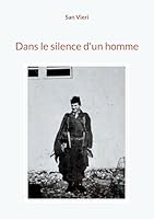 Dans le silence d'un homme 2322616346 Book Cover