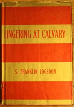 Hardcover Lingering at Calvary Book