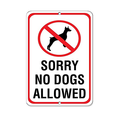 Warning Sign Sorry No Dogs Allowed Pet Animal Business 12X8 Inches Aluminum Metal Tin