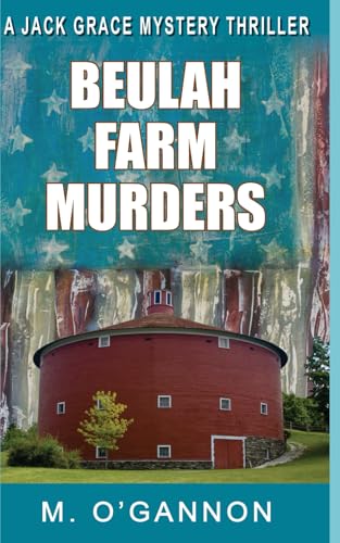 Beulah Farm Murders (Jack Grace Mystery Thrillers)