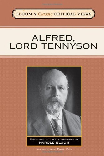Alfred, Lord Tennyson (Bloom's Classic Critical Views)