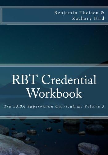 RBT Credential Workbook (TrainABA Supervision Curriculum) Paperback – December 31, 2015