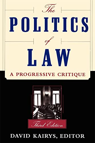 The Politics Of Law: A Progressive Critique, Third Edition