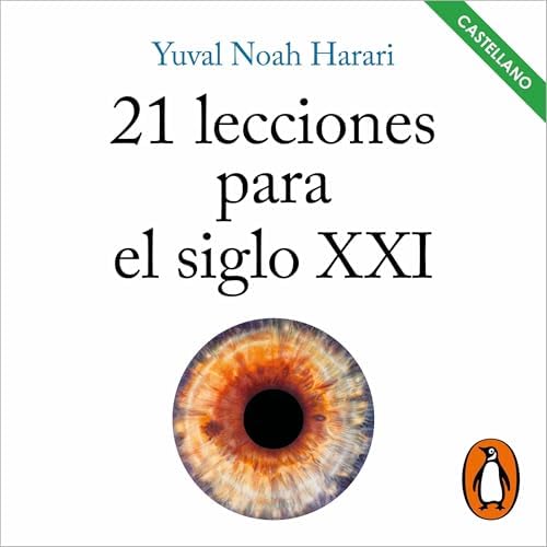 21 lecciones para el siglo XXI (Castilian Spanish Edition)