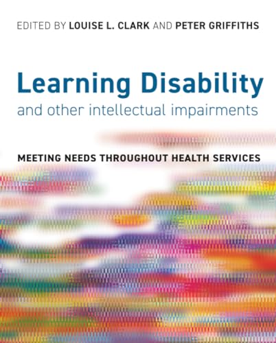 Learning Disability and other Intellectual Impairments: Meeting Needs Throughout Health Services