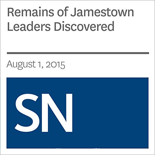Remains of Jamestown Leaders Discovered by Bruce Bower | Free Audiobook