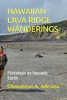 HAWAIIAN LAVA RIDGE WANDERINGS: Footsteps on Volcanic Earth B0G2RNM7B2 Book Cover