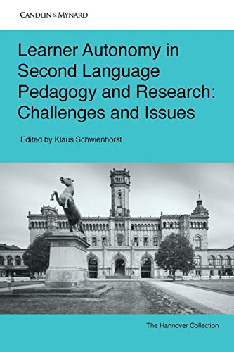 Learner Autonomy in Second Language Pedagogy and Research: Challenges and Issues (Autonomous Language Learning)