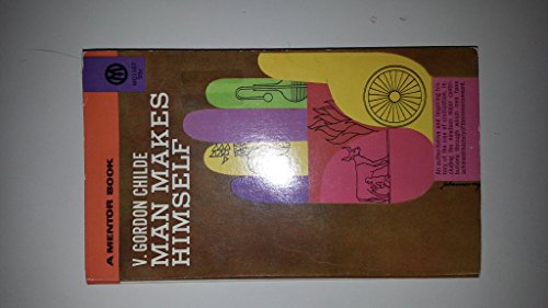 Man Makes Himself (A Mentor Book) B006K575PC Book Cover